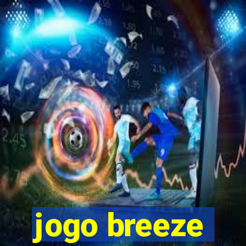 jogo breeze